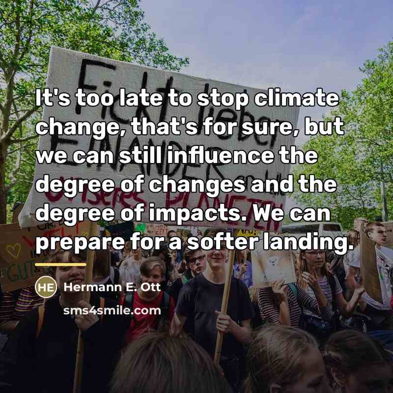 “It's too late to stop climate change, that's for sure,…” quote by Hermann E. Ott