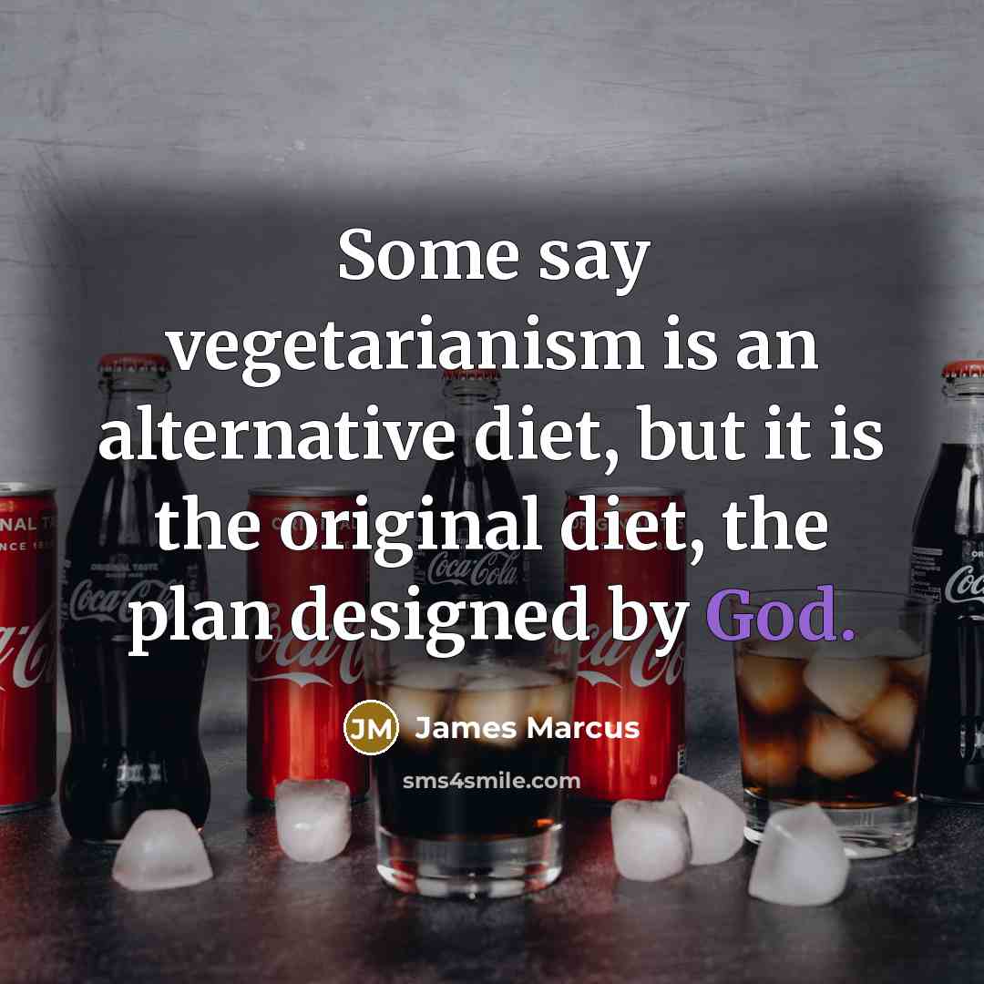 “Some say vegetarianism is an alternative diet, but it is…” quote by James Marcus