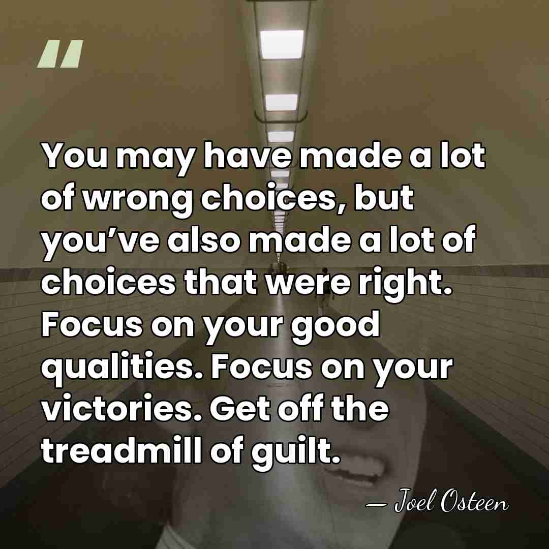 You may have made a lot of wrong choices, but you’ve also&hellip; - Joel Osteen