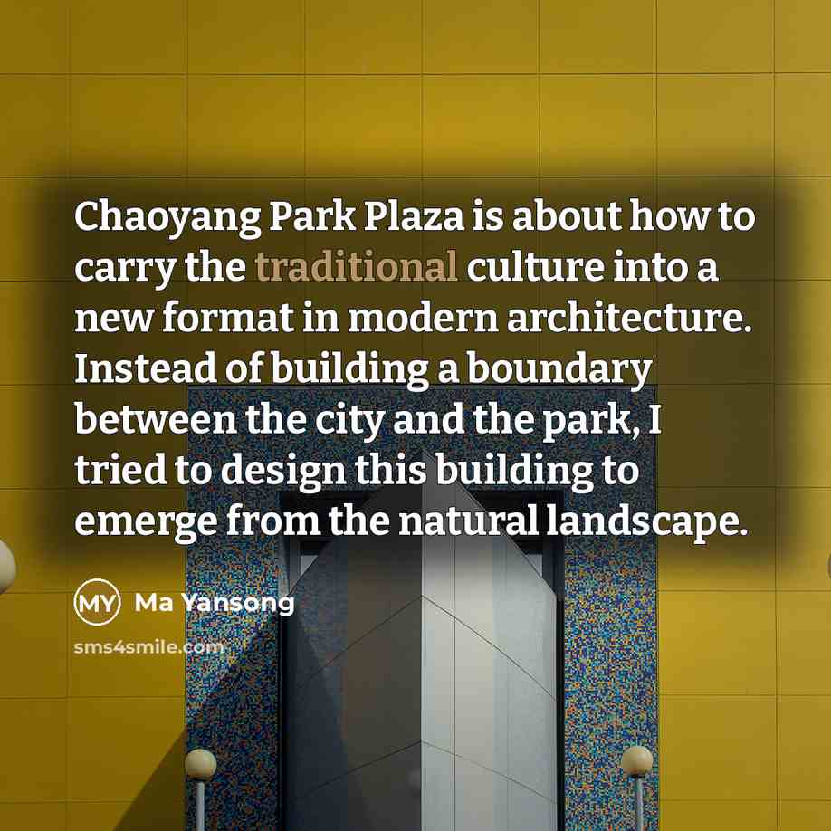 “Chaoyang Park Plaza is about how to carry the traditional…” quote by Ma Yansong