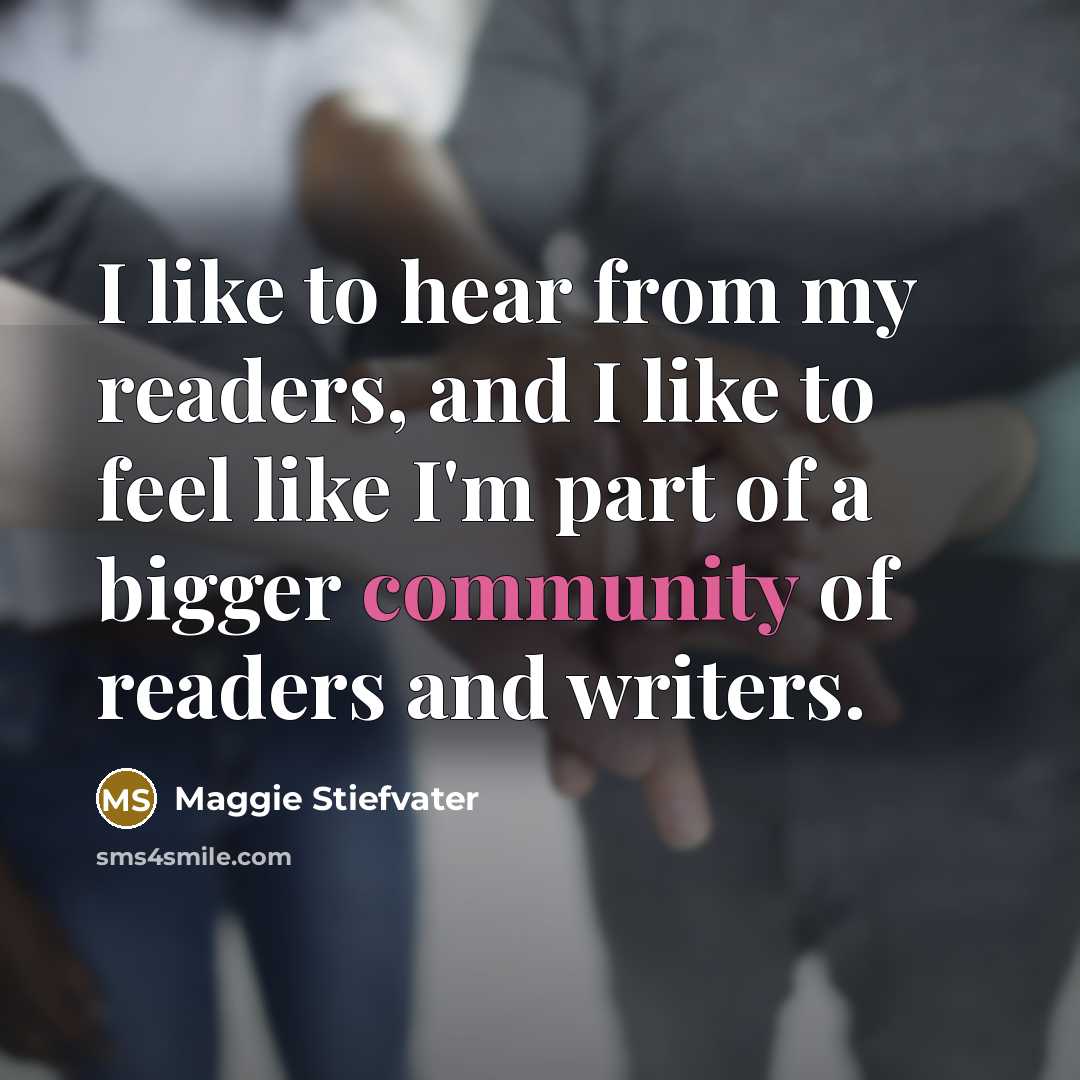“I like to hear from my readers, and I like…” quote by Maggie Stiefvater