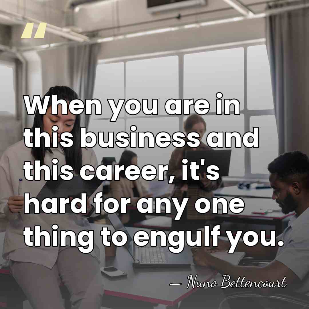 When you are in this business and this career, it's hard for&hellip; - Nuno Bettencourt