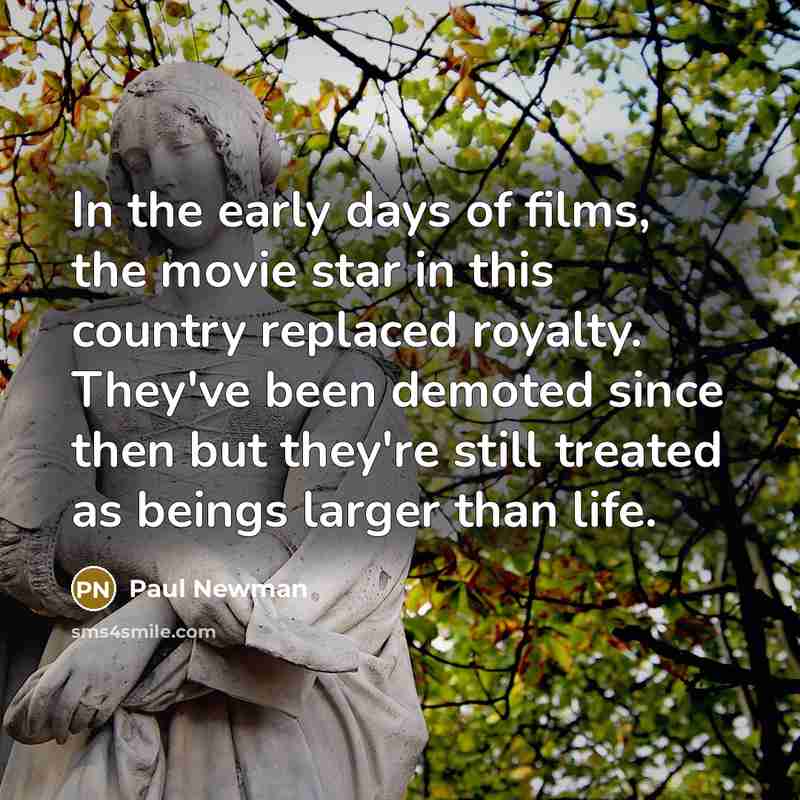 “In the early days of films, the movie star in…” quote by Paul Newman