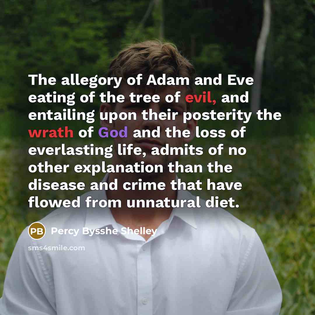 “The allegory of Adam and Eve eating of the tree…” quote by Percy Bysshe Shelley