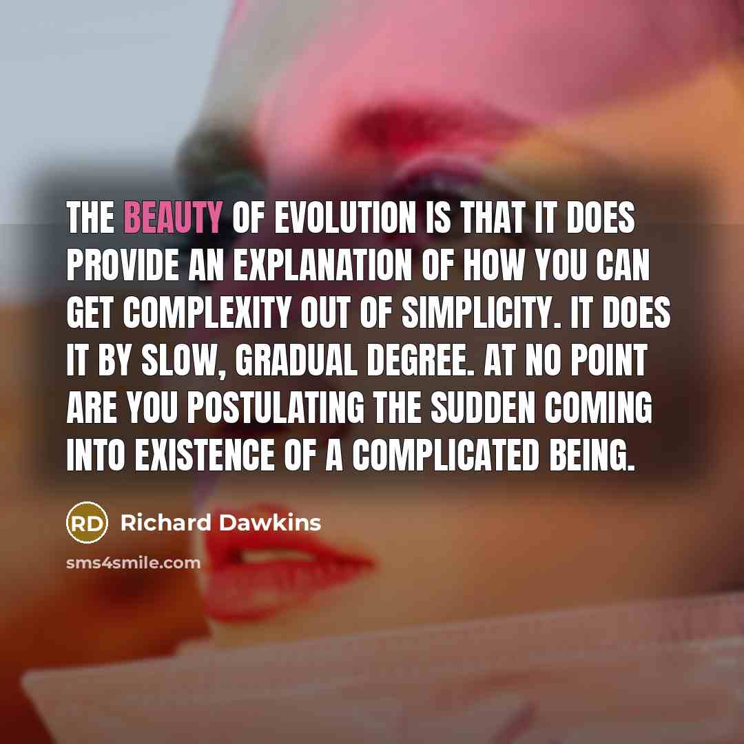 “The beauty of evolution is that it does provide an…” quote by Richard Dawkins
