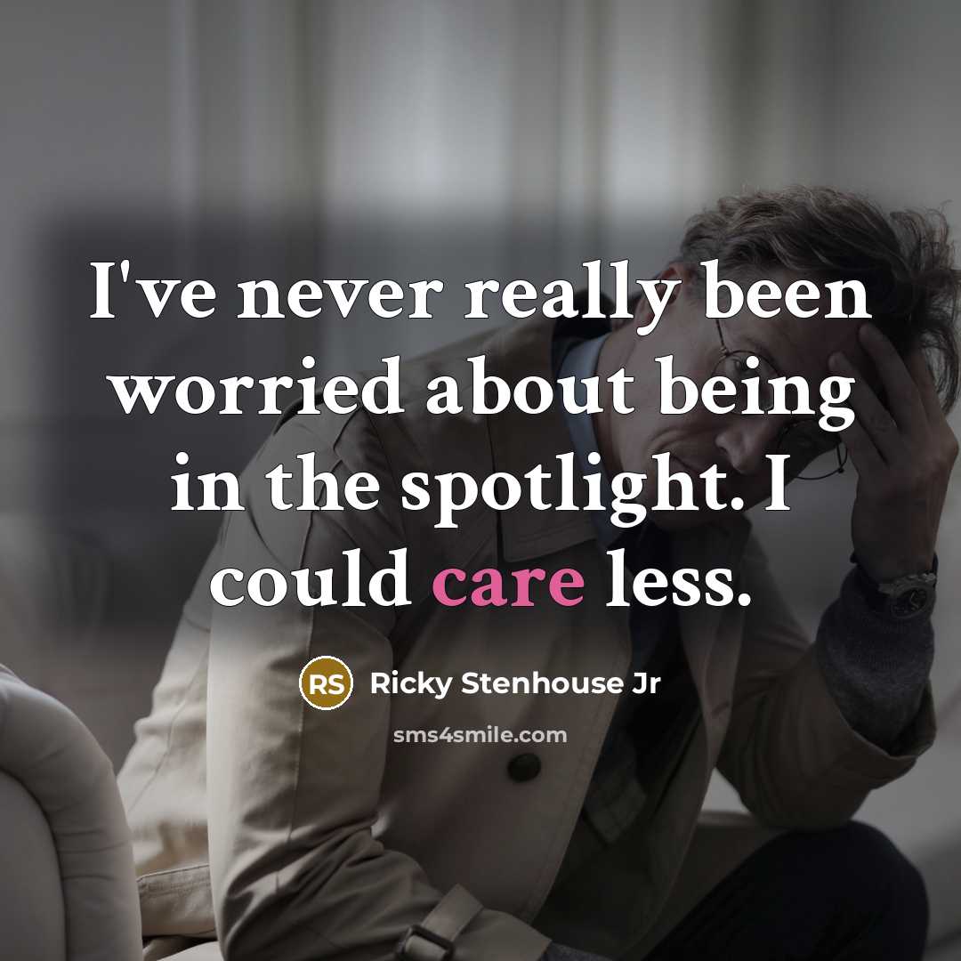 “I've never really been worried about being in the spotlight.…” quote by Ricky Stenhouse Jr