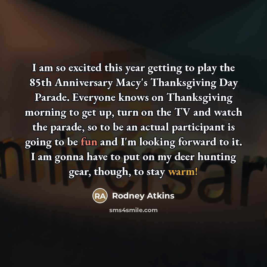 “I am so excited this year getting to play the…” quote by Rodney Atkins