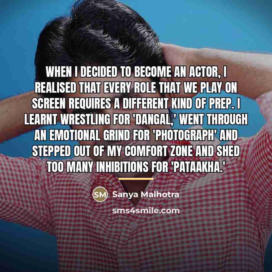 “When I decided to become an actor, I realised that…” quote by Sanya Malhotra