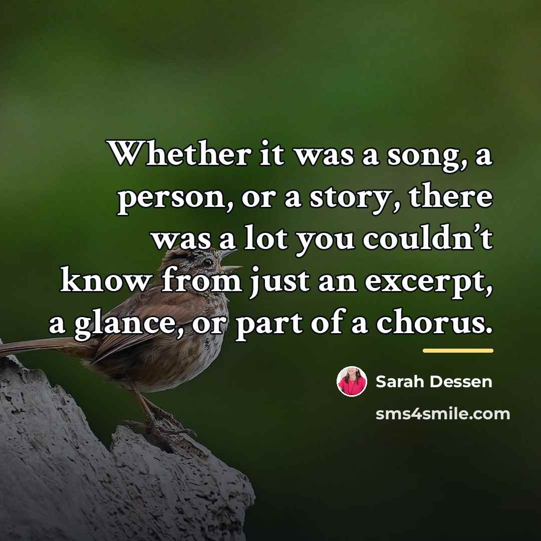 “Whether it was a song, a person, or a story,…” quote by Sarah Dessen
