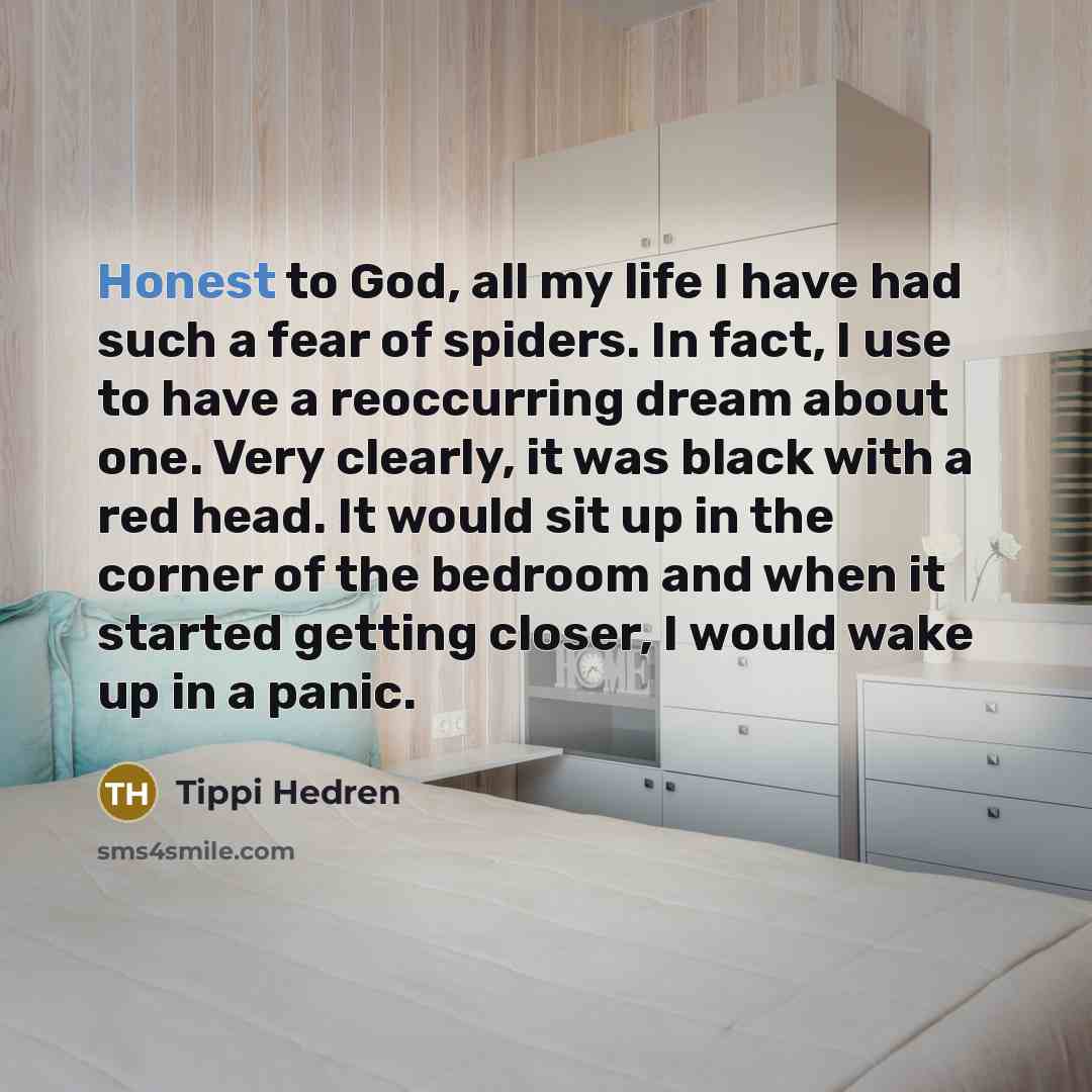 “Honest to God, all my life I have had such…” quote by Tippi Hedren