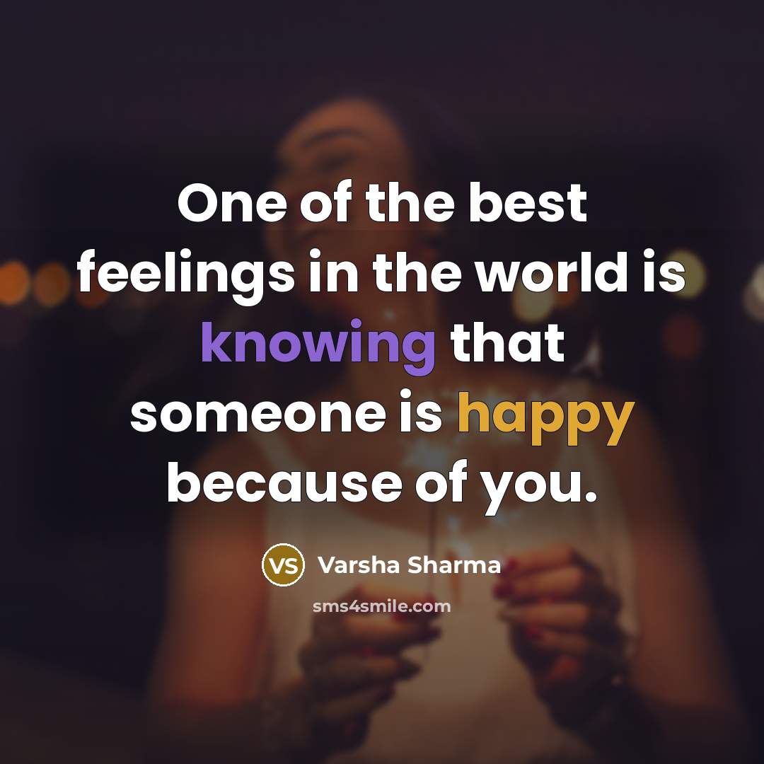 “One of the best feelings in the world is knowing…” quote by Varsha Sharma