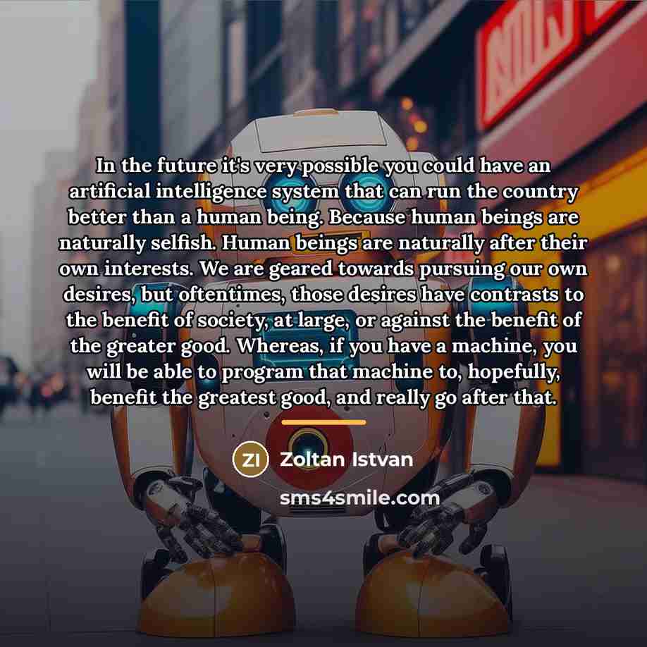 “In the future it's very possible you could have an…” quote by Zoltan Istvan