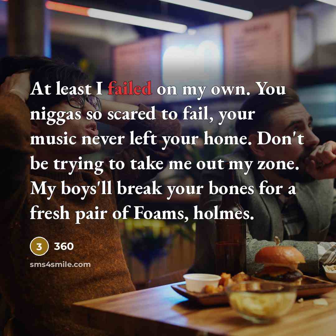 “At least I failed on my own. You niggas so…” quote by 360