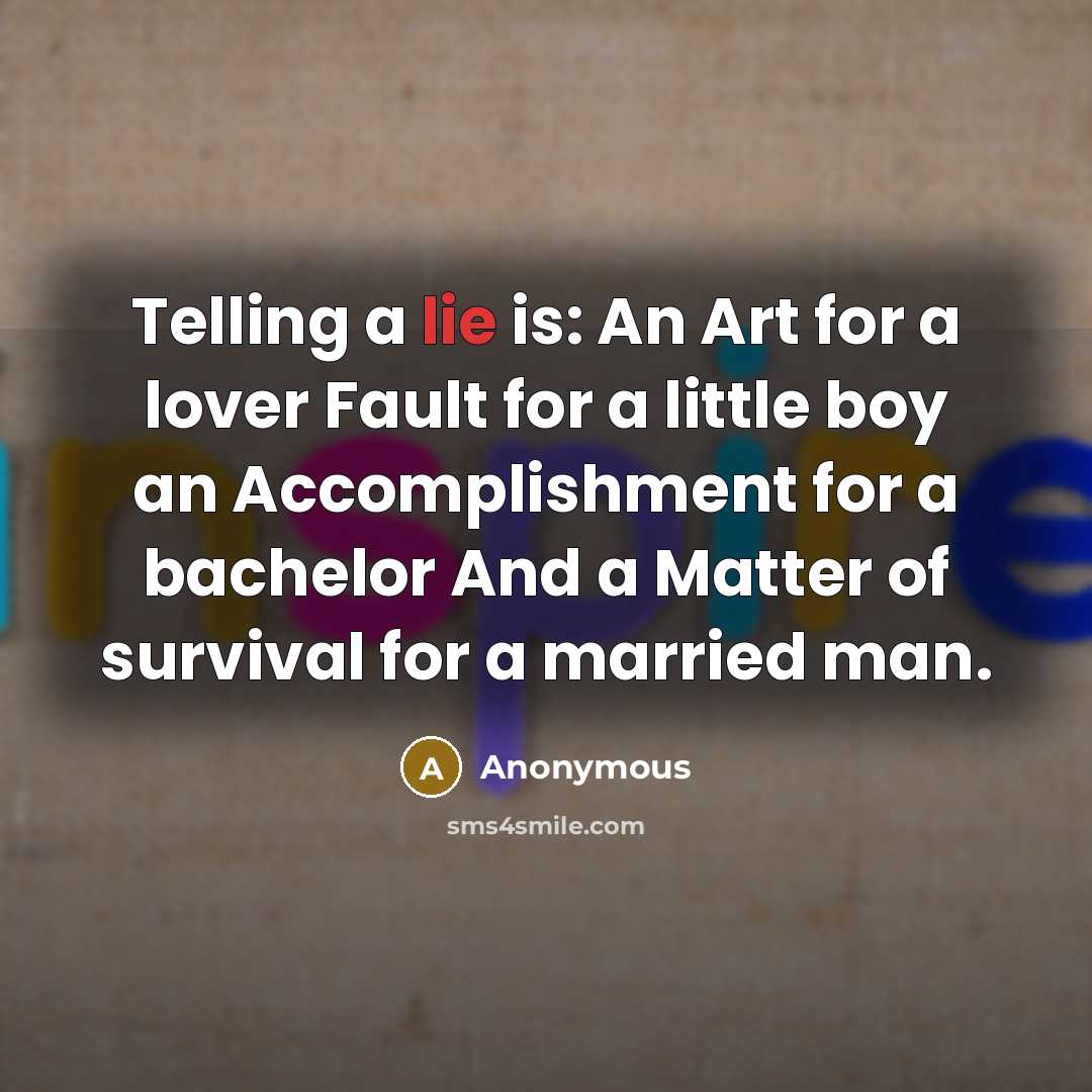“Telling a lie is: An Art for a lover Fault…” quote by Anonymous
