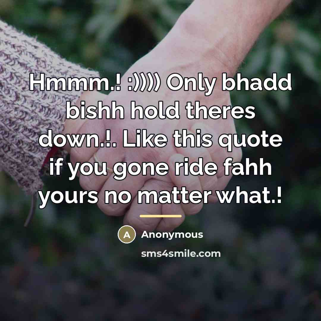“Hmmm.! :)))) Only bhadd bishh hold theres down.!. Like this…” quote by Anonymous