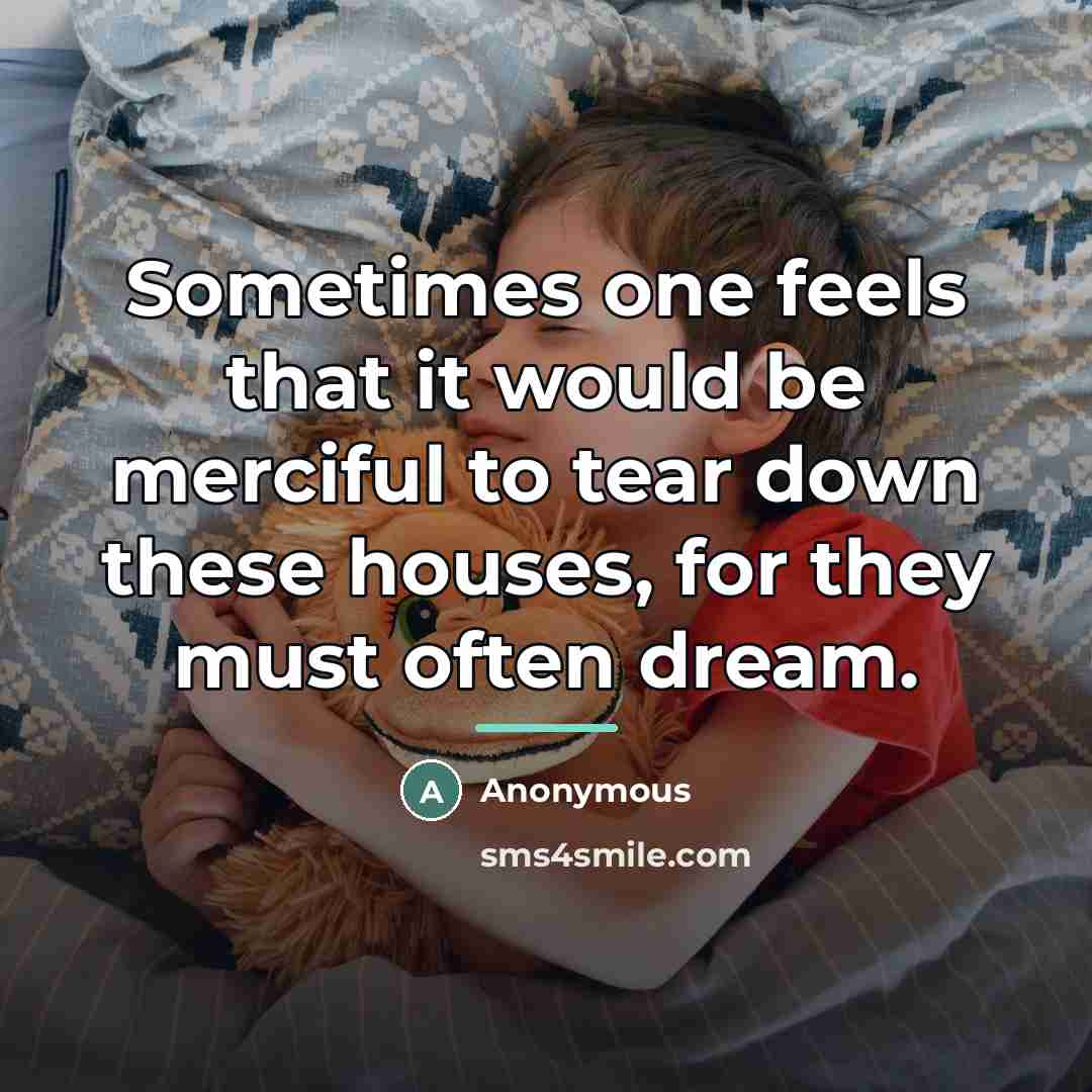 “Sometimes one feels that it would be merciful to tear…” quote by Anonymous