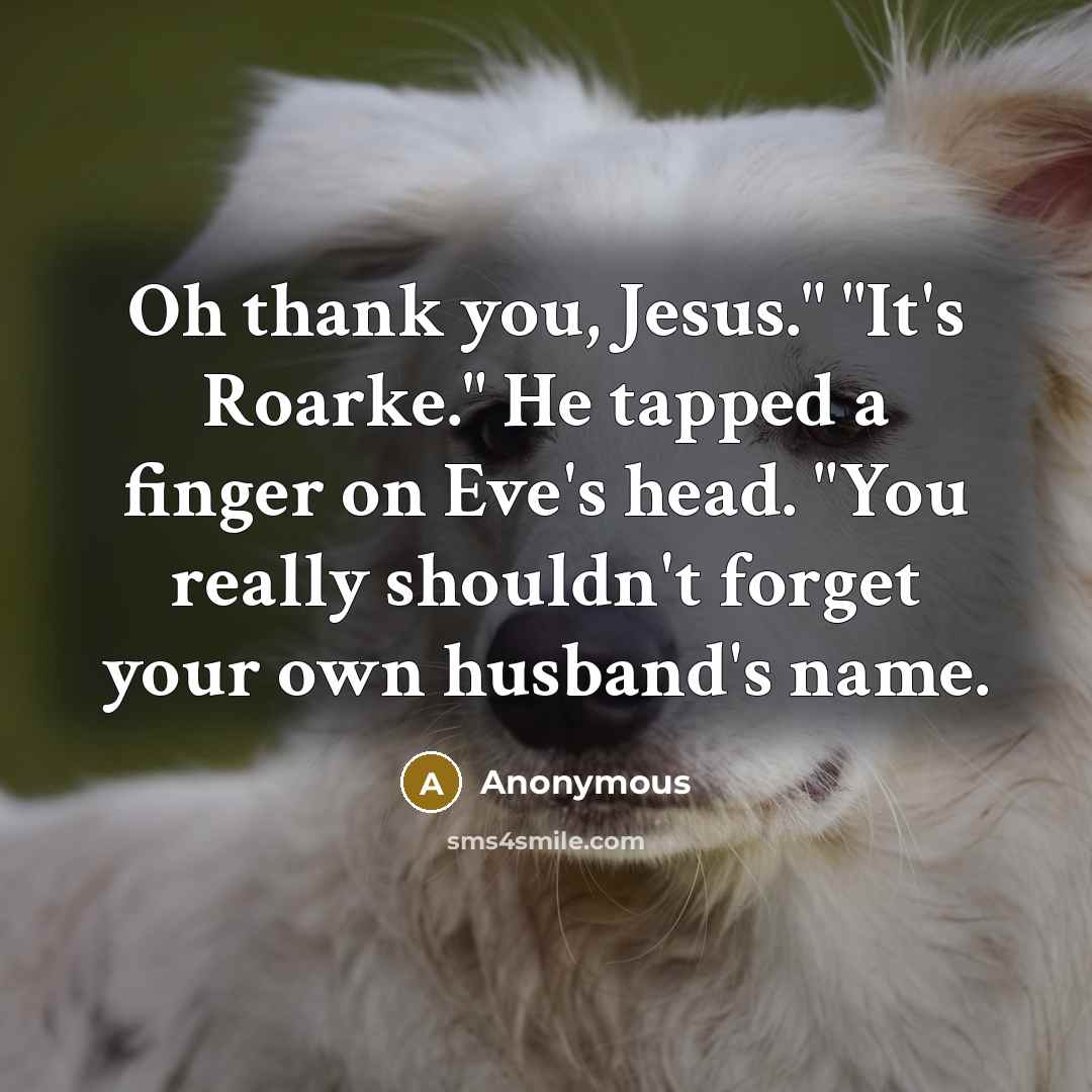 “Oh thank you, Jesus." "It's Roarke." He tapped a finger…” quote by Anonymous