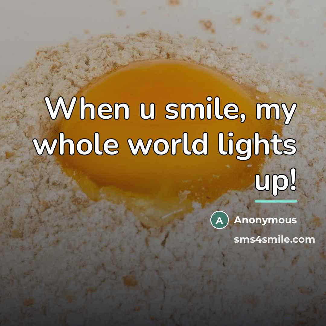 “When u smile, my whole world lights up!…” quote by Anonymous