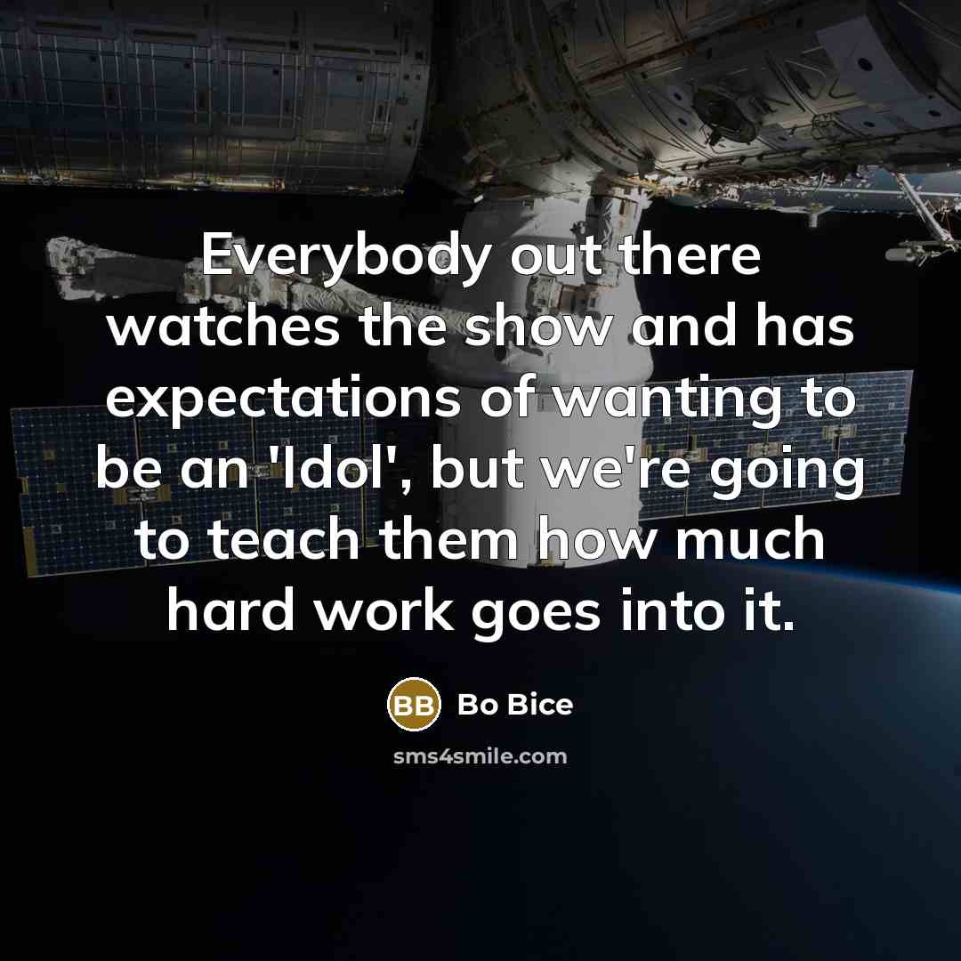 “Everybody out there watches the show and has expectations of…” quote by Bo Bice