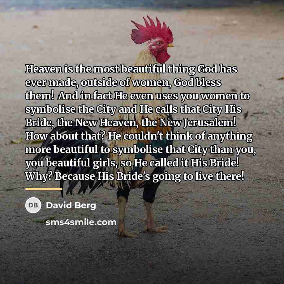 “Heaven is the most beautiful thing God has ever made,…” quote by David Berg