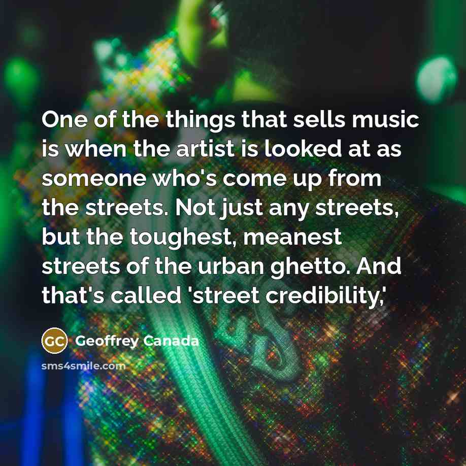 “One of the things that sells music is when the…” quote by Geoffrey Canada