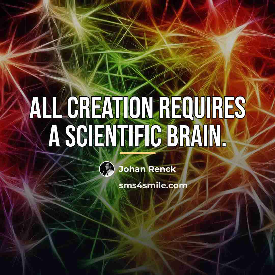 “All creation requires a scientific brain.…” quote by Johan Renck