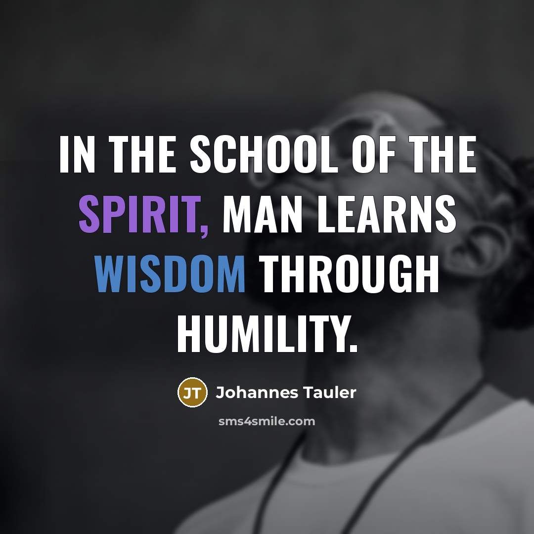 “In the school of the spirit, man learns wisdom through…” quote by Johannes Tauler