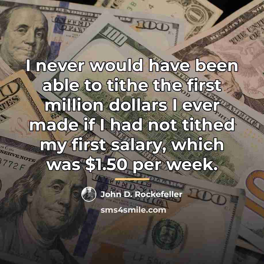“I never would have been able to tithe the first…” quote by John D. Rockefeller