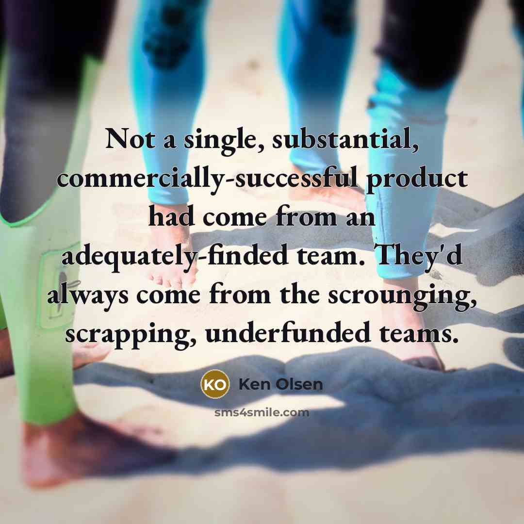 “Not a single, substantial, commercially-successful product had come from an…” quote by Ken Olsen