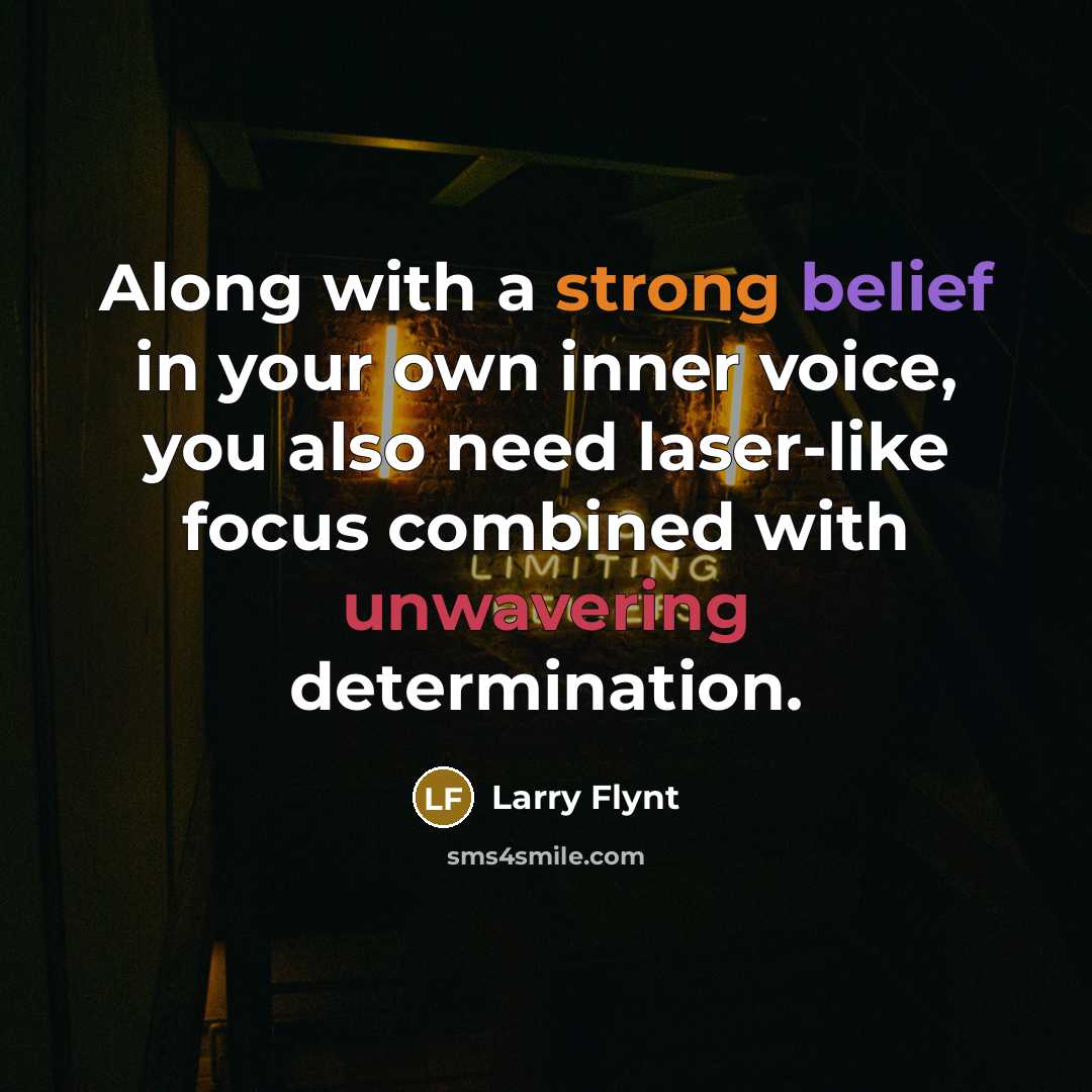 “Along with a strong belief in your own inner voice,…” quote by Larry Flynt