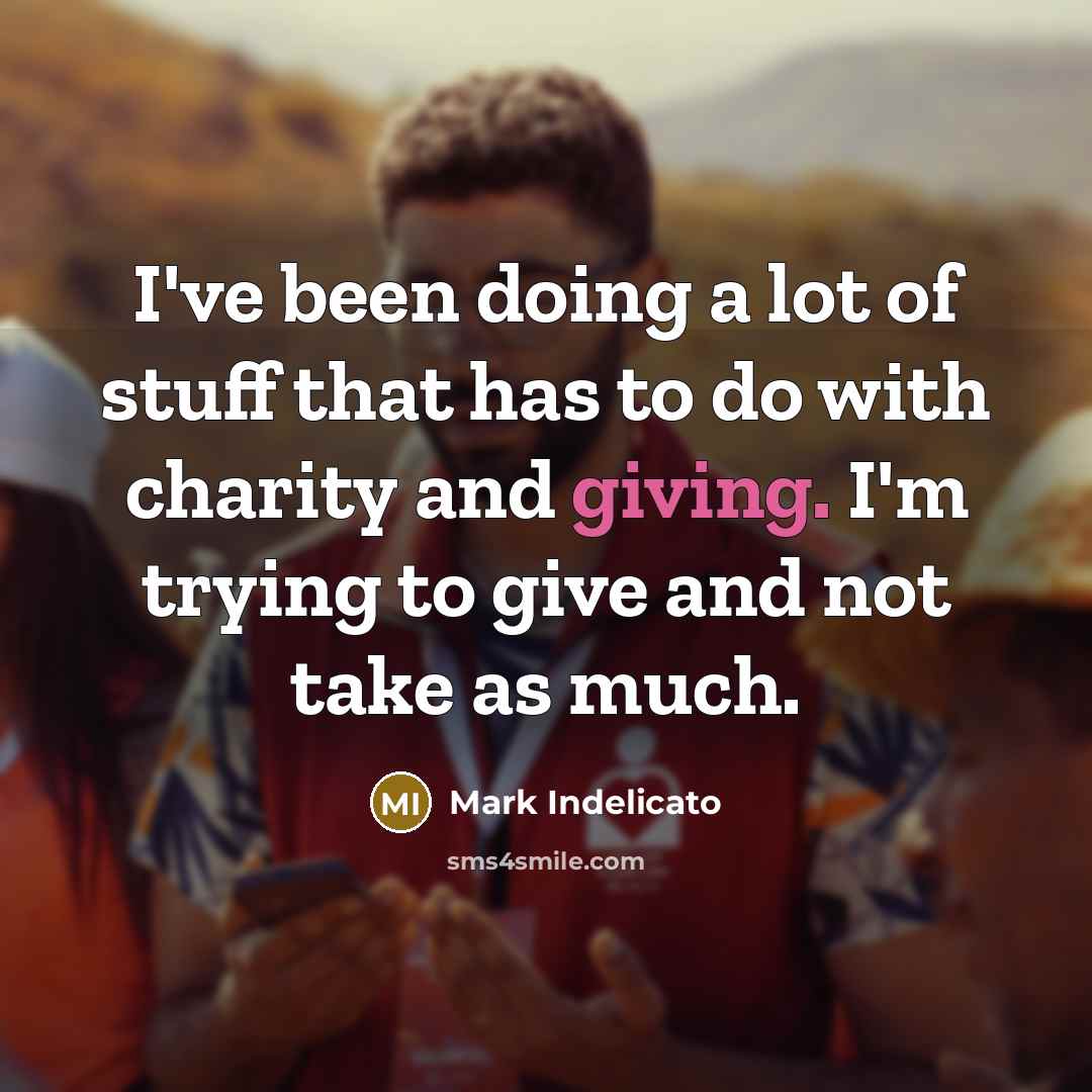 “I've been doing a lot of stuff that has to…” quote by Mark Indelicato