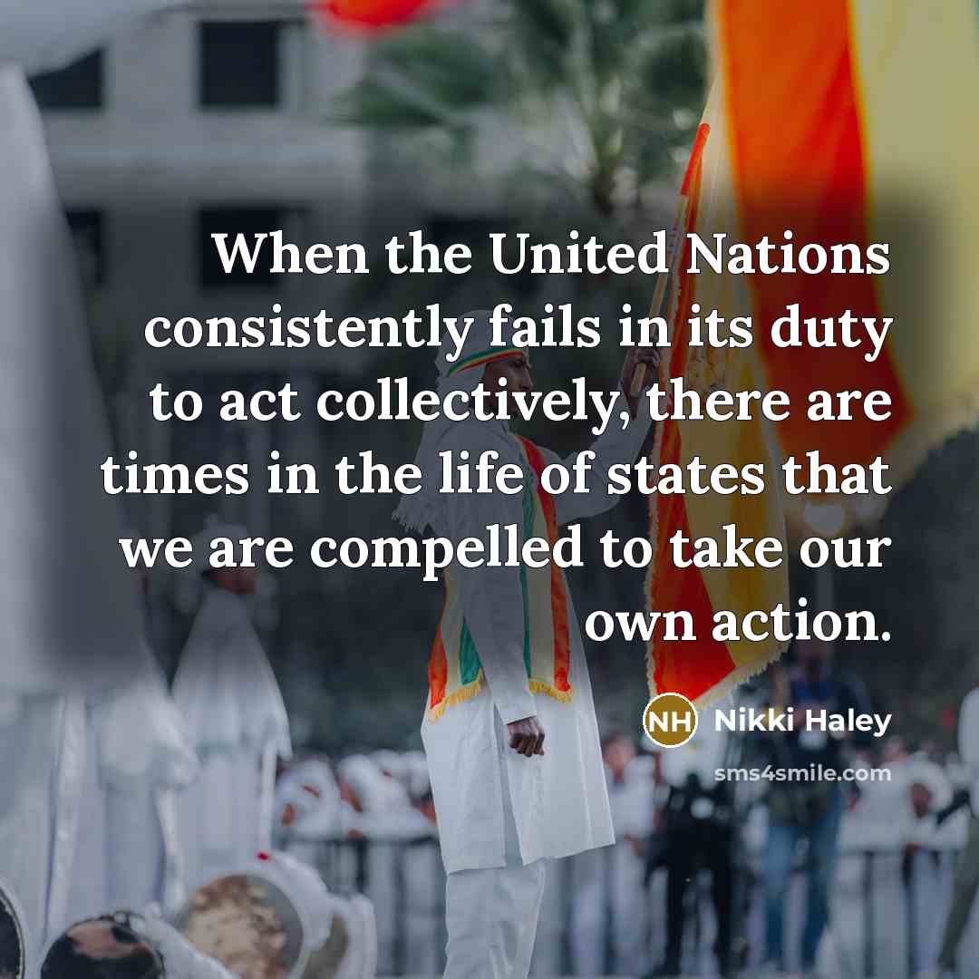 “When the United Nations consistently fails in its duty to…” quote by Nikki Haley