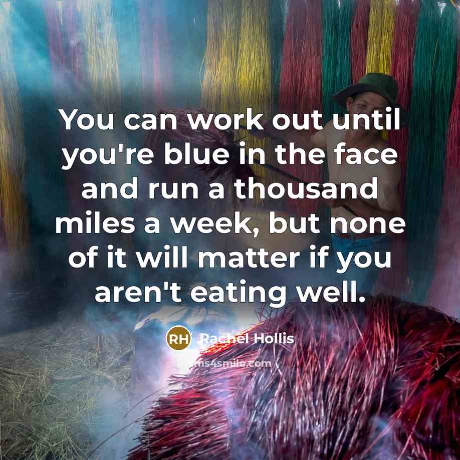 “You can work out until you're blue in the face…” quote by Rachel Hollis