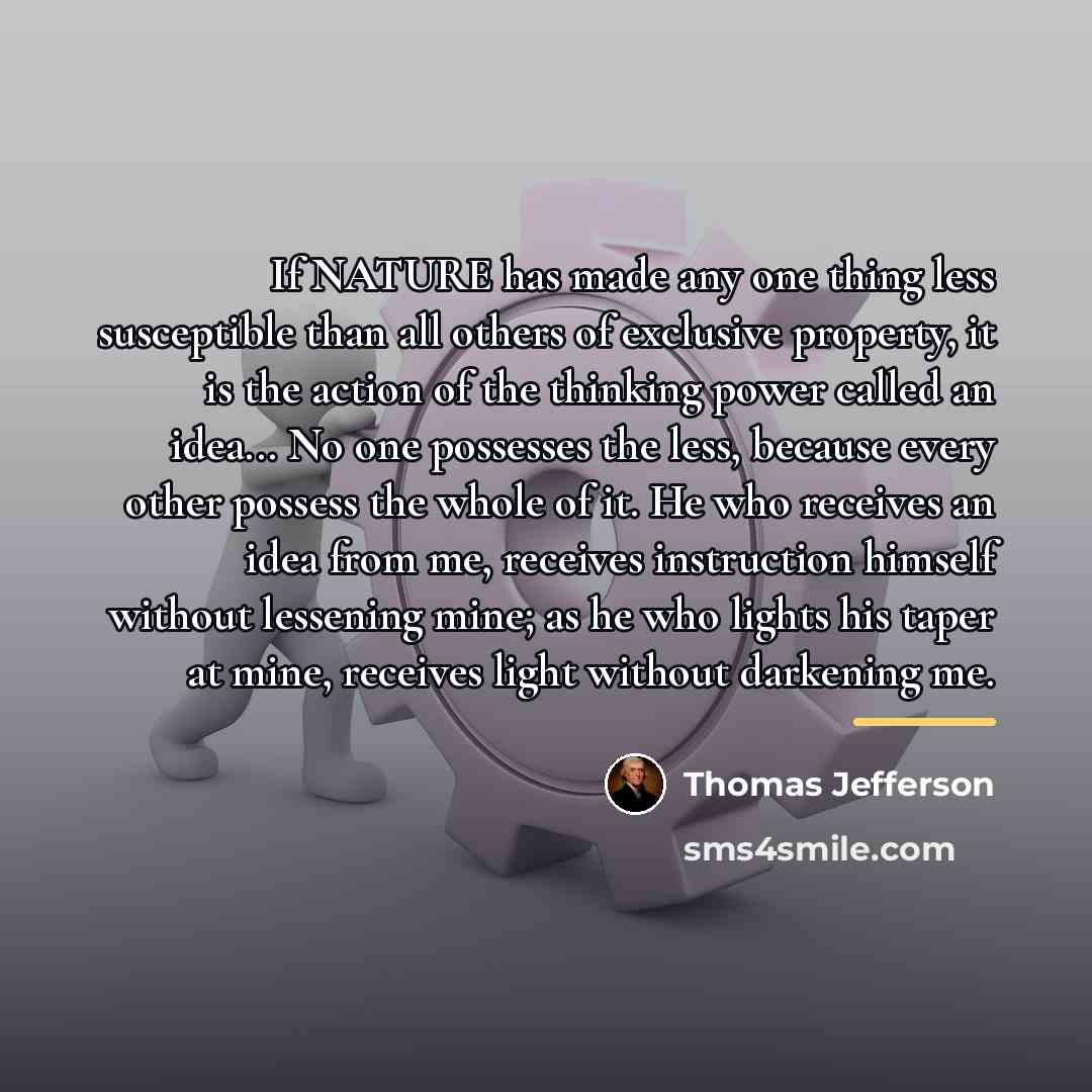 “If NATURE has made any one thing less susceptible than…” quote by Thomas Jefferson