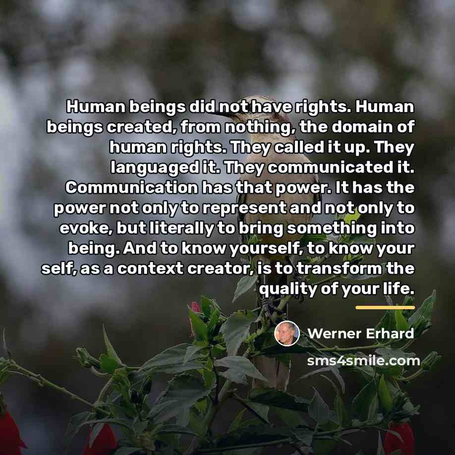 “Human beings did not have rights. Human beings created, from…” quote by Werner Erhard