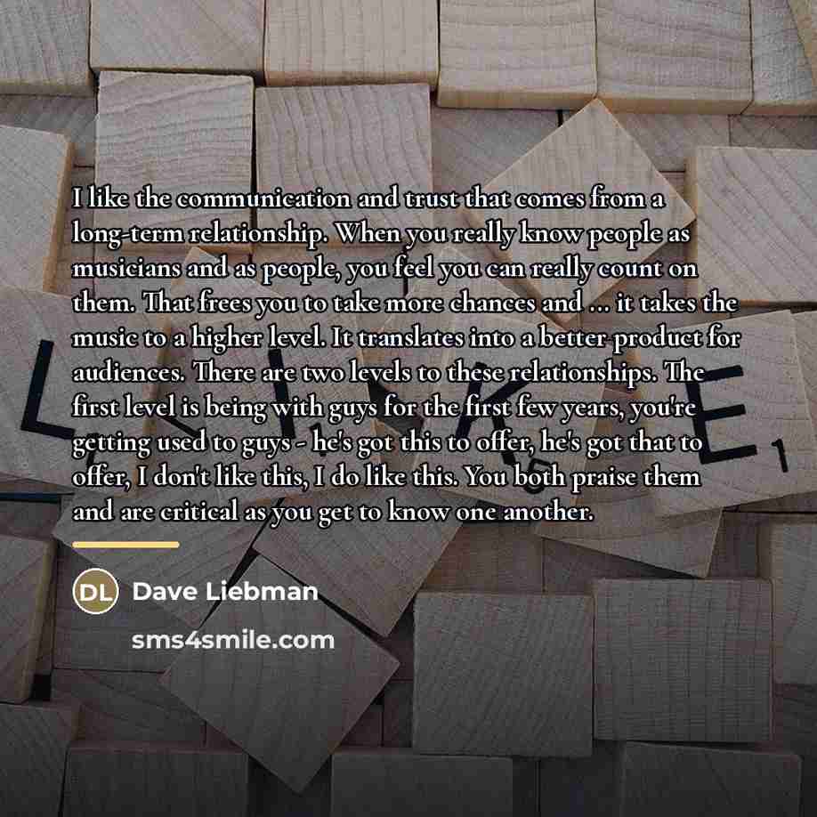 “I like the communication and trust that comes from a…” quote by Dave Liebman