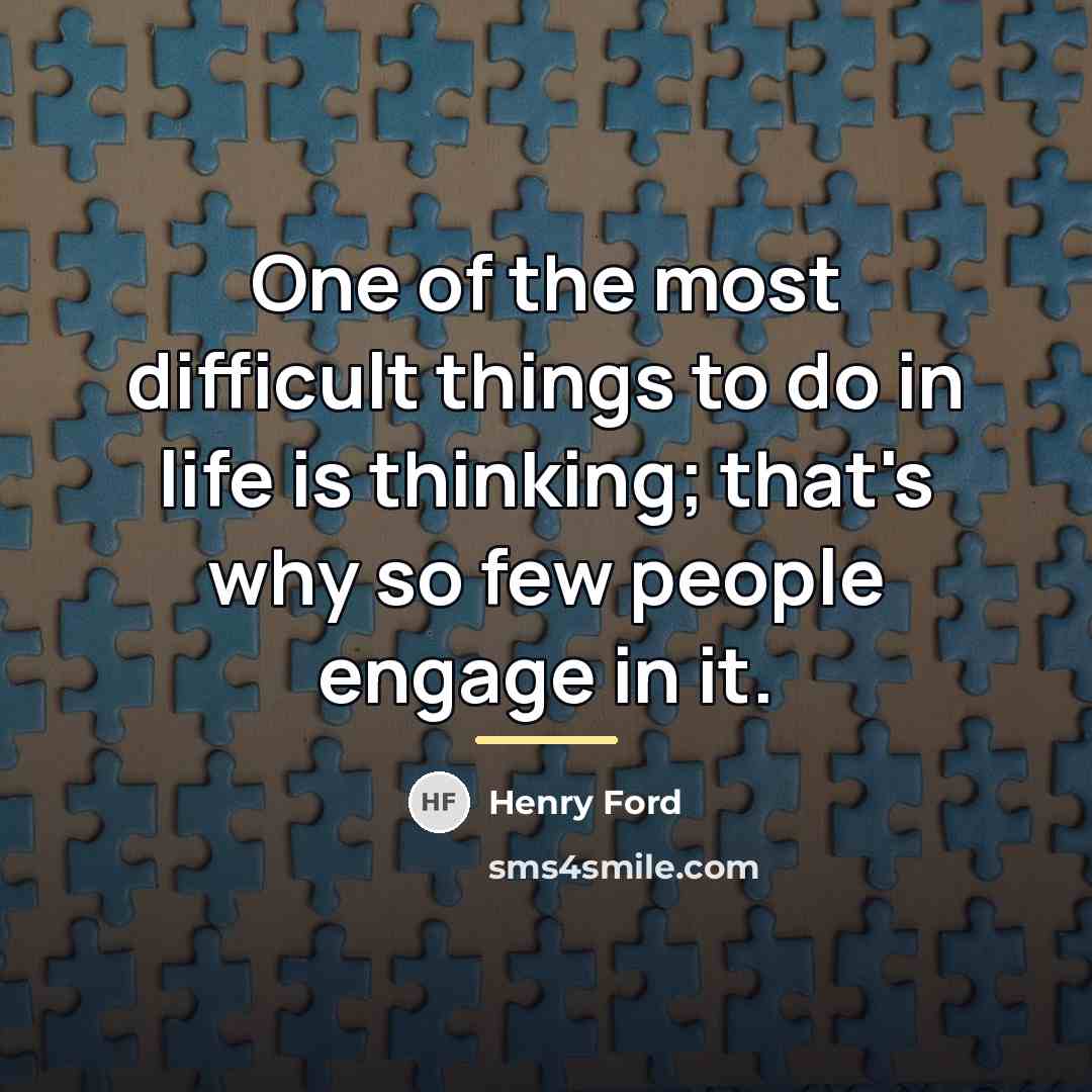 “One of the most difficult things to do in life…” quote by Henry Ford