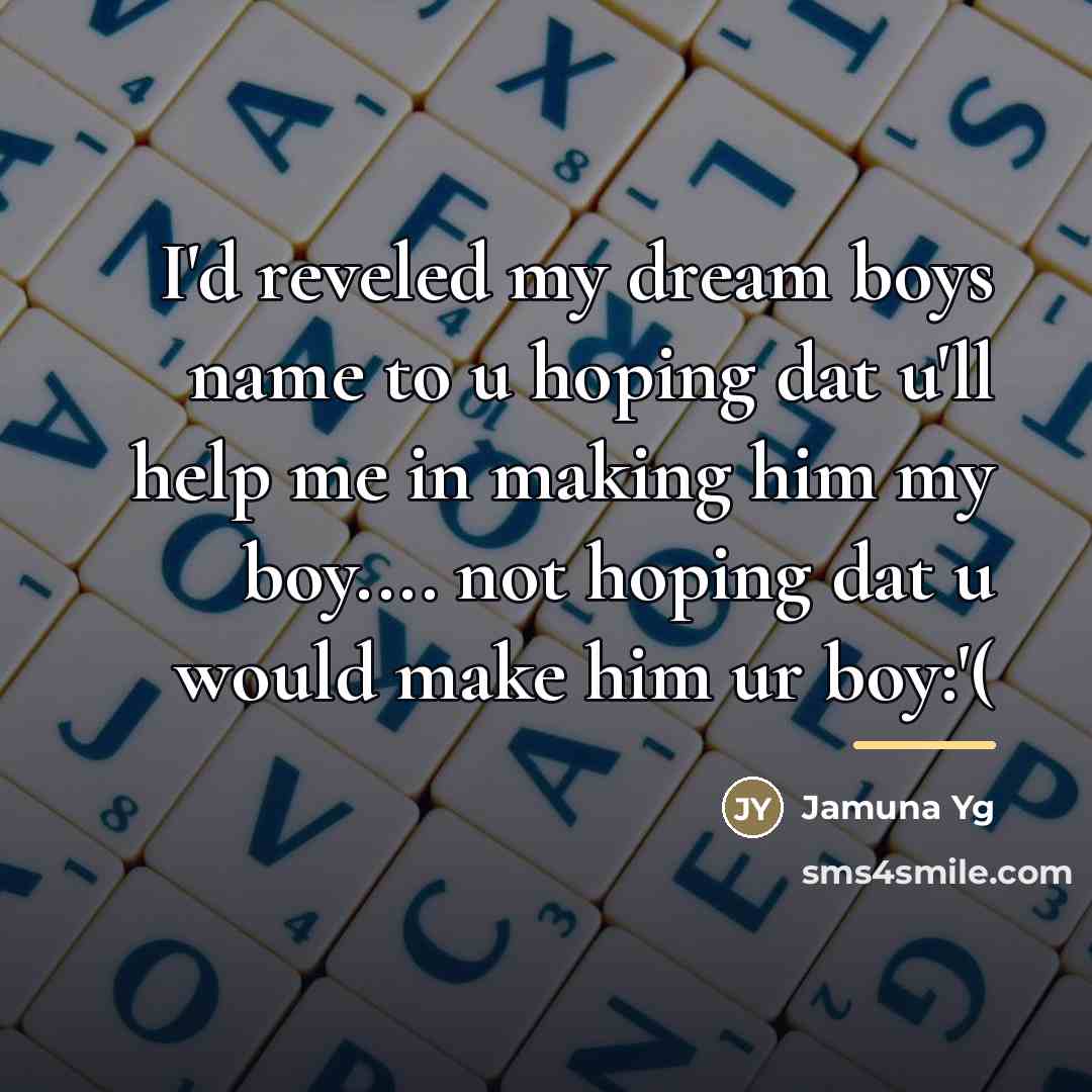 “I'd reveled my dream boys name to u hoping dat…” quote by Jamuna Yg