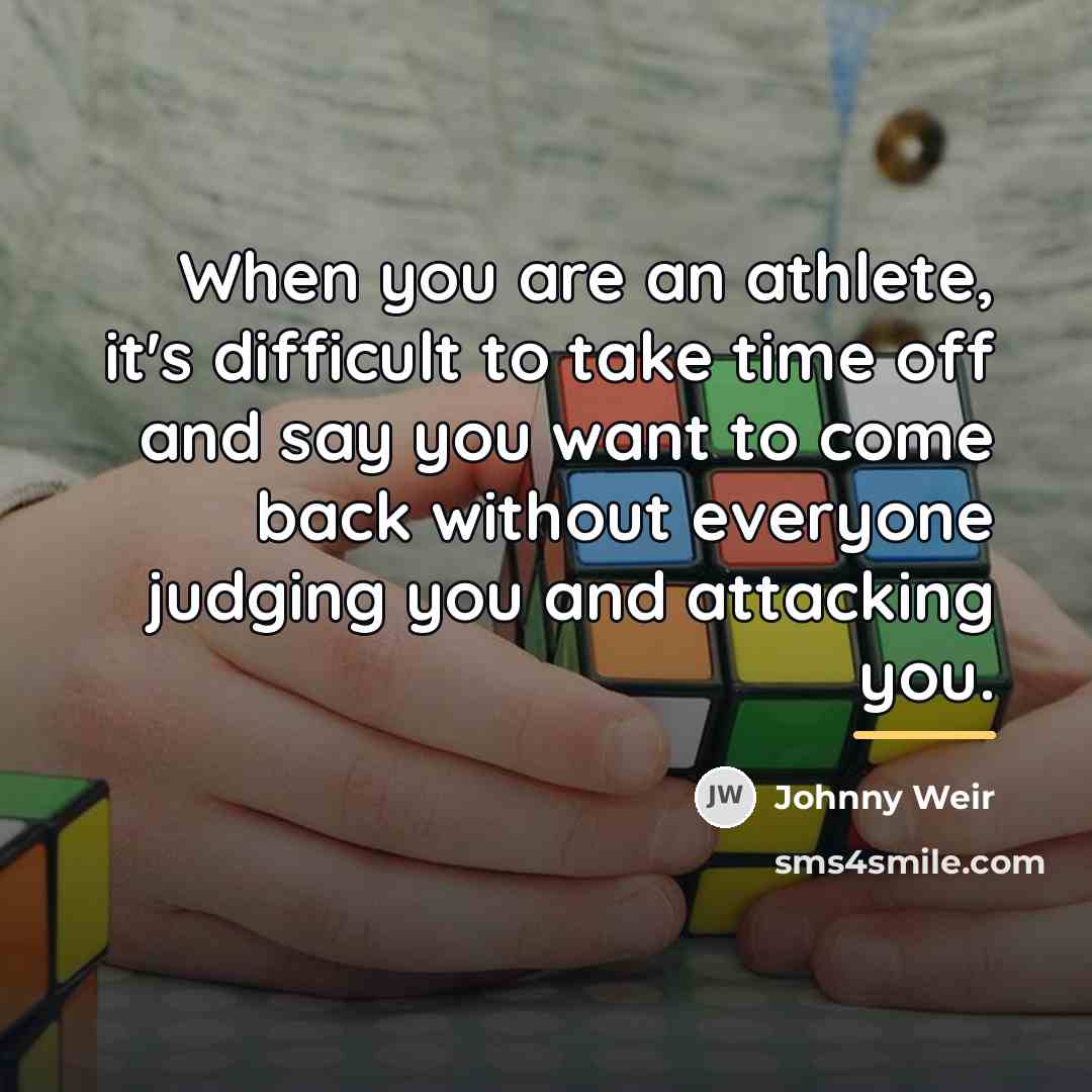 “When you are an athlete, it's difficult to take time…” quote by Johnny Weir