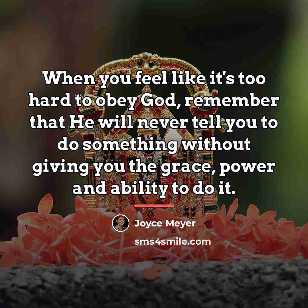 “When you feel like it's too hard to obey God,…” quote by Joyce Meyer