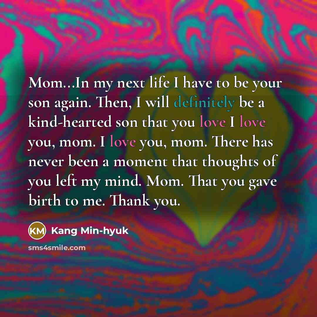 “Mom...In my next life I have to be your son…” quote by Kang Min-hyuk