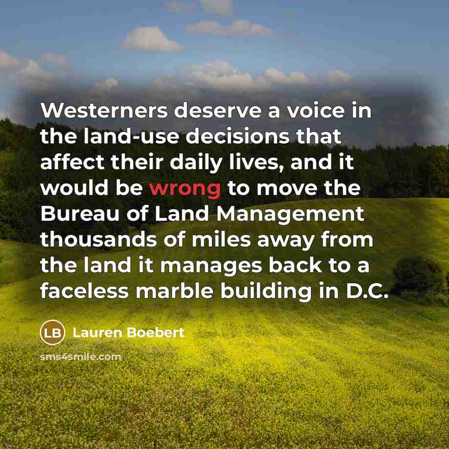“Westerners deserve a voice in the land-use decisions that affect…” quote by Lauren Boebert