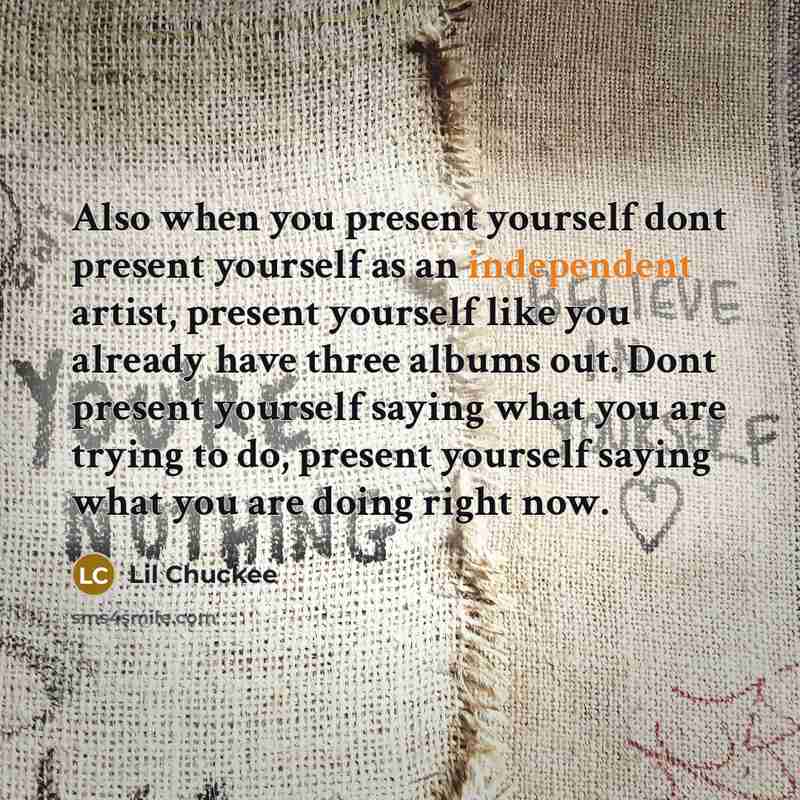 “Also when you present yourself dont present yourself as an…” quote by Lil Chuckee