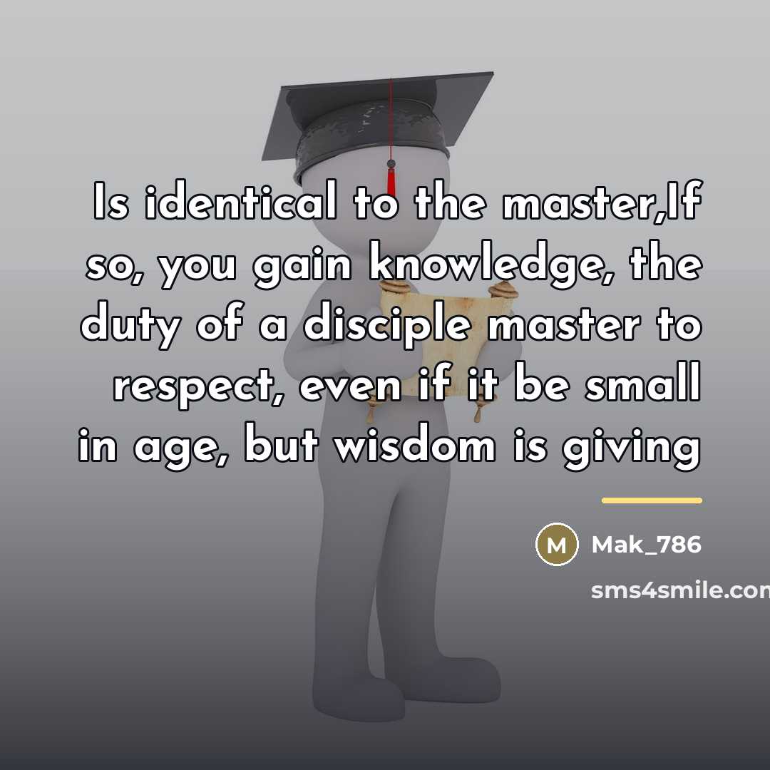 “Is identical to the master,If so, you gain knowledge, the…” quote by Mak_786