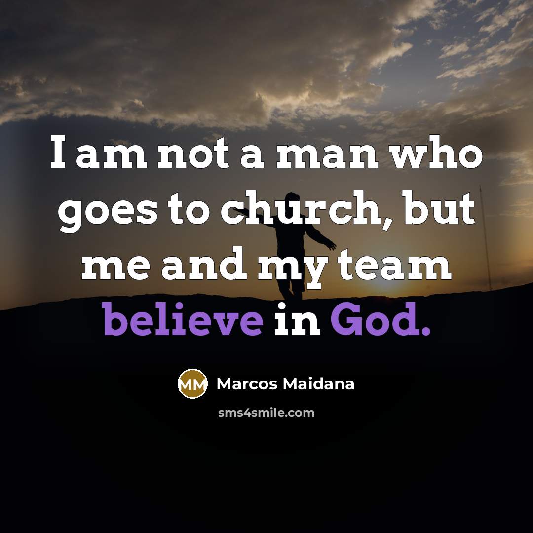 “I am not a man who goes to church, but…” quote by Marcos Maidana