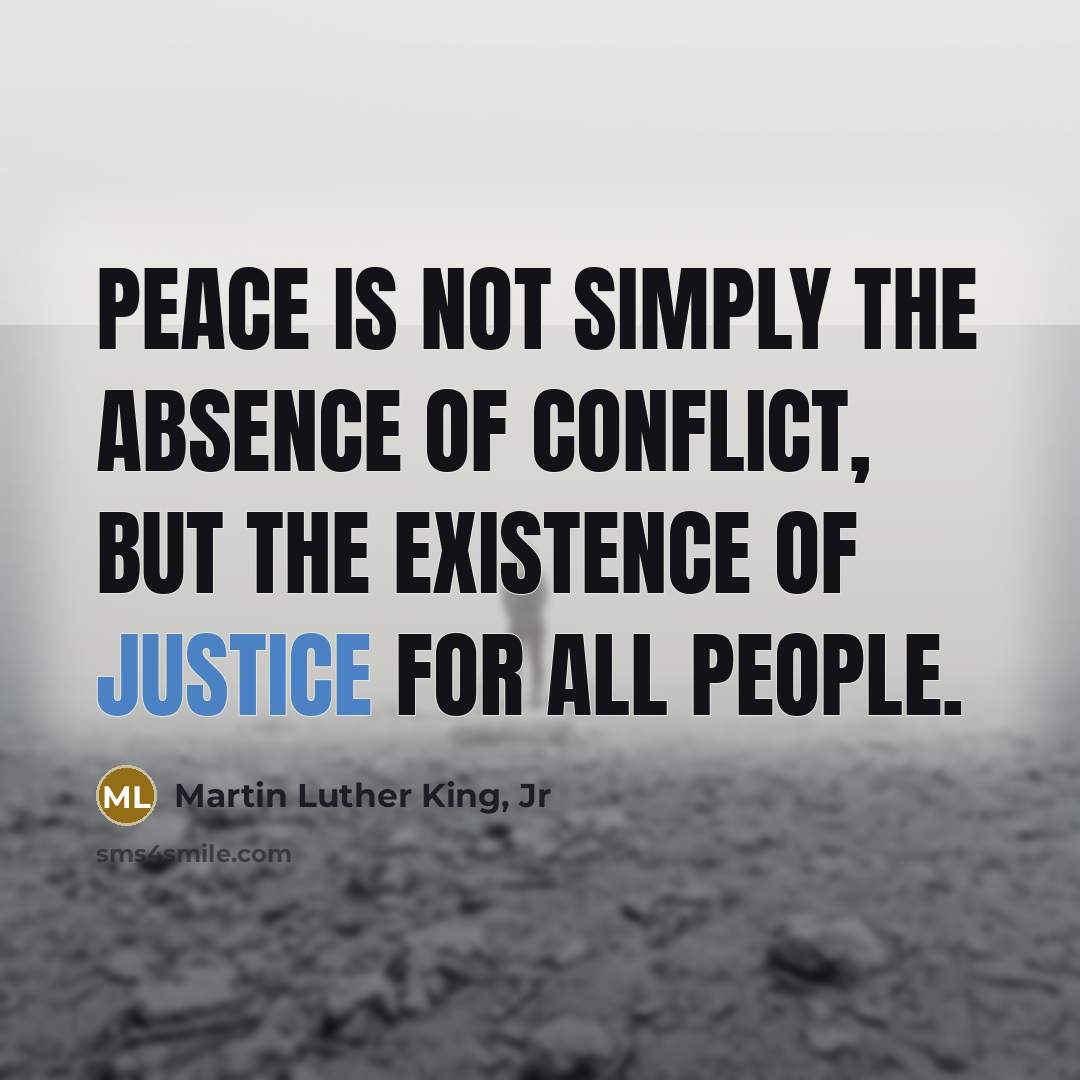 “Peace is not simply the absence of conflict, but the…” quote by Martin Luther King, Jr