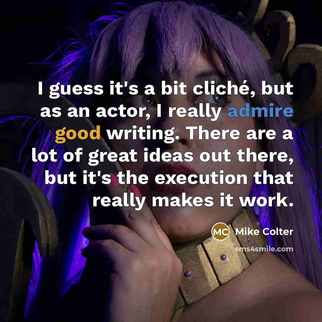 “I guess it's a bit cliché, but as an actor,…” quote by Mike Colter