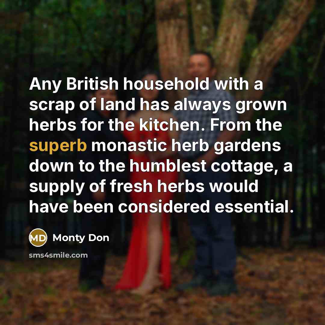“Any British household with a scrap of land has always…” quote by Monty Don