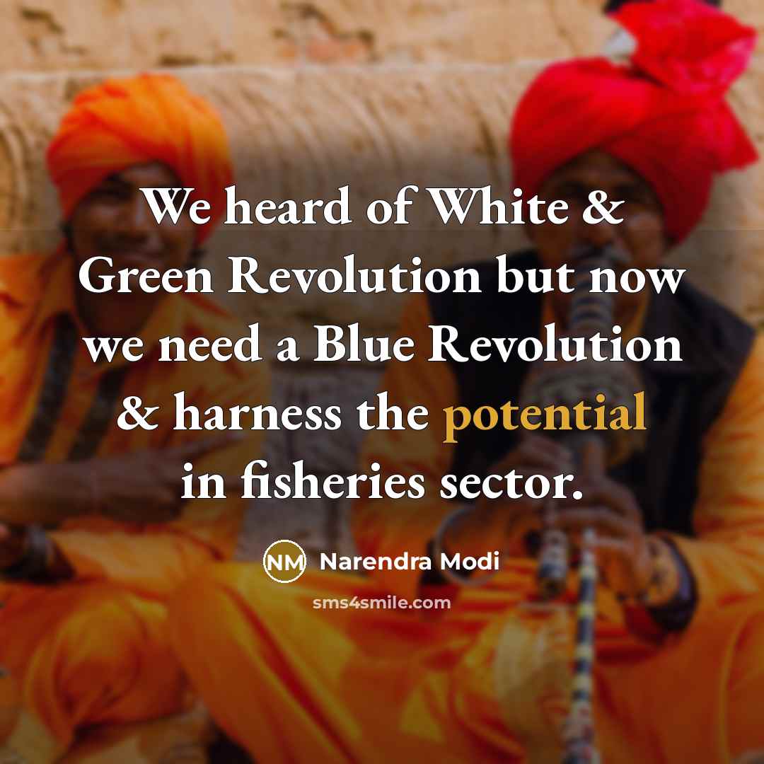 “We heard of White & Green Revolution but now we…” quote by Narendra Modi