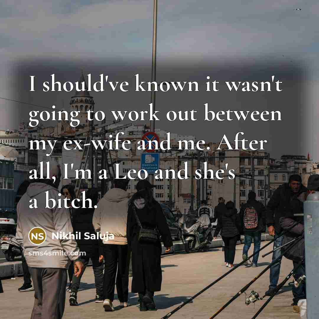 “I should've known it wasn't going to work out between…” quote by Nikhil Saluja